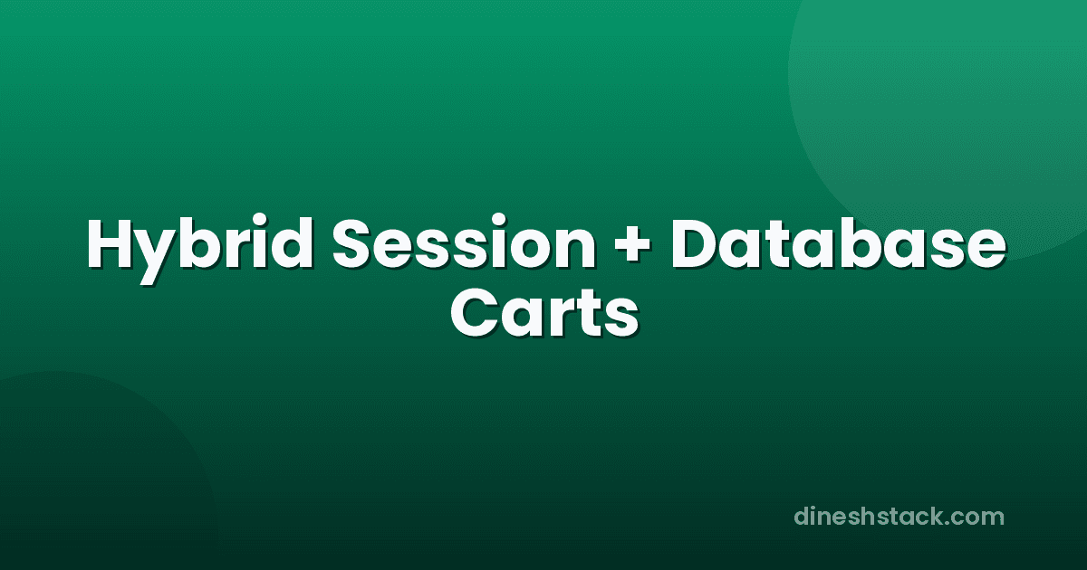 PHP Shopping Cart Session Management Best Practices: Hybrid Session + Database Persistence in Laravel